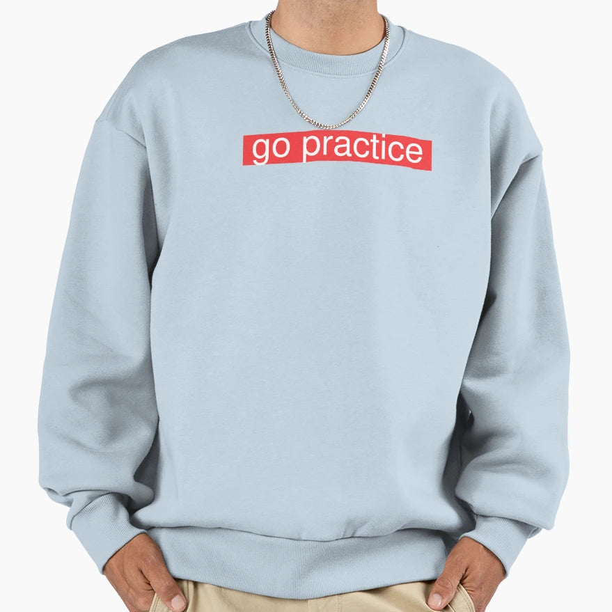 Go Practice Red Highligted Sweatshirt - Trendy Graphic Men Women - T-Shirt, Sweatshirt, Hoodie