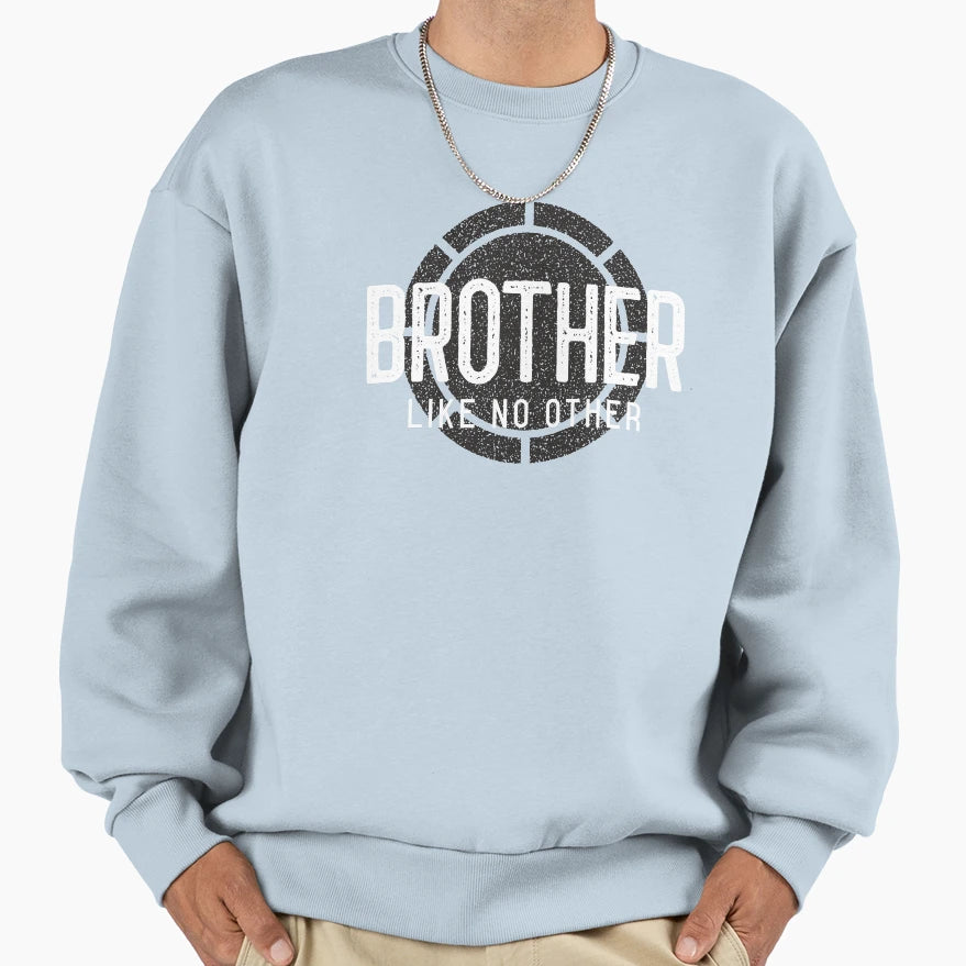 Bro Like No Other Sweatshirt - Graphic Print Unisex - T-Shirt, Sweatshirt, Hoodie