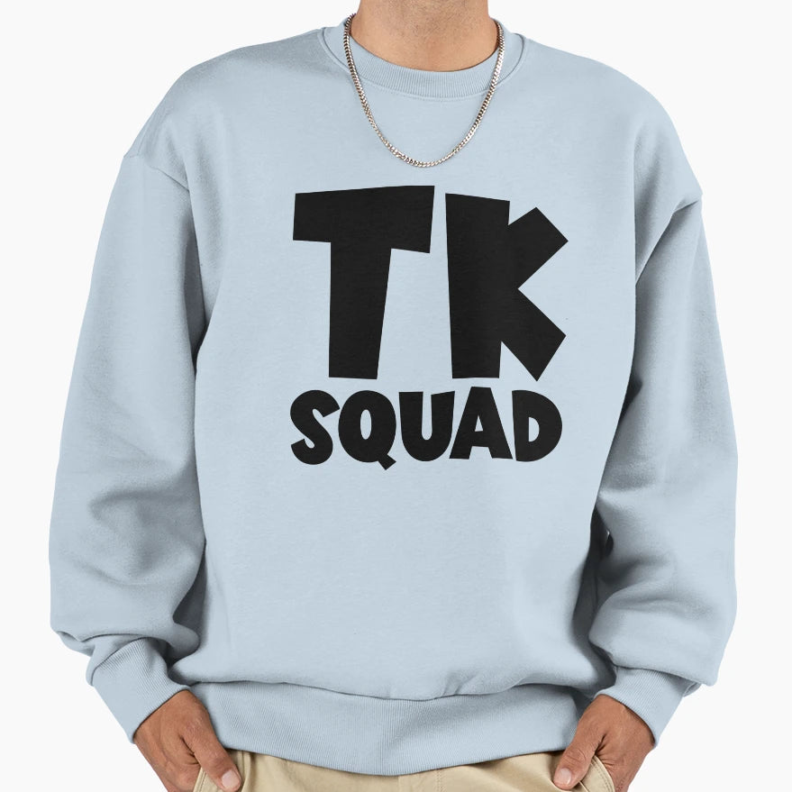 Tk Squad Back To School Sweatshirt - Casual Everyday Wear Men Women - T-Shirt, Sweatshirt, Hoodie