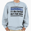Handball Sweatshirt - Custom Art Print Unisex - T-Shirt, Sweatshirt, Hoodie