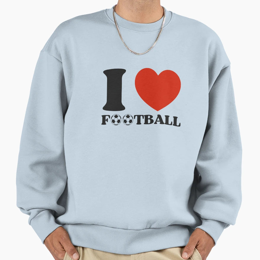 I Love Football Sweatshirt - Novelty Apparel Men Women - T-Shirt, Sweatshirt, Hoodie