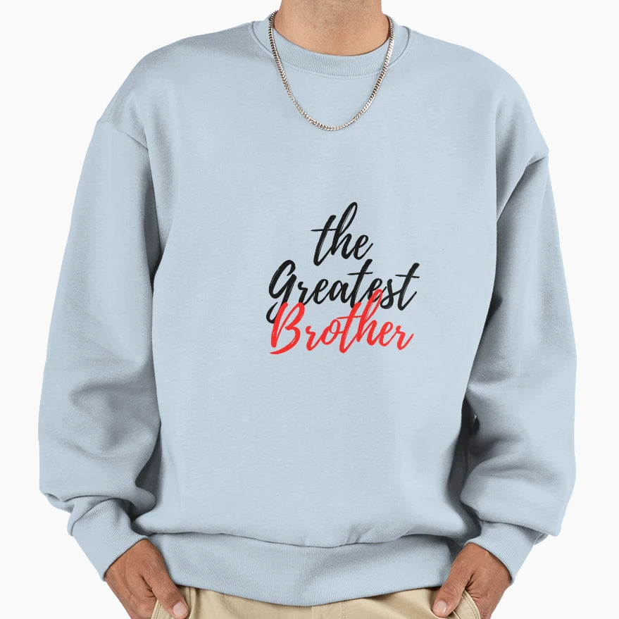 Greatest Brother Sweatshirt - Custom Art Print for Adults - T-Shirt, Sweatshirt, Hoodie