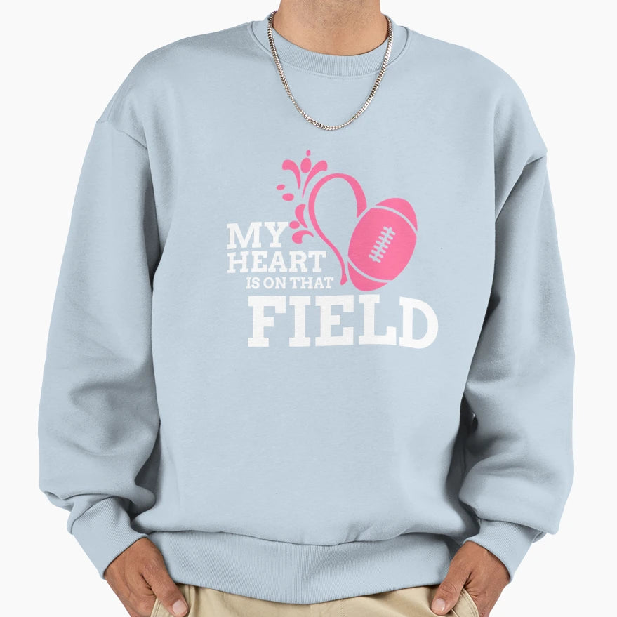 My Heart Is That Field Football Sweatshirt - Fun Novelty Design for Adults - T-Shirt, Sweatshirt, Hoodie