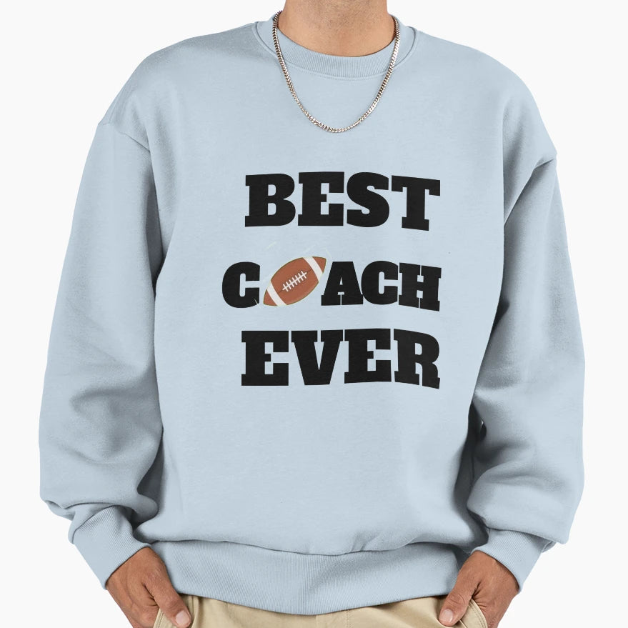 Best Coach Ever Sweatshirt - Aesthetic Graphic Men Women - T-Shirt, Sweatshirt, Hoodie