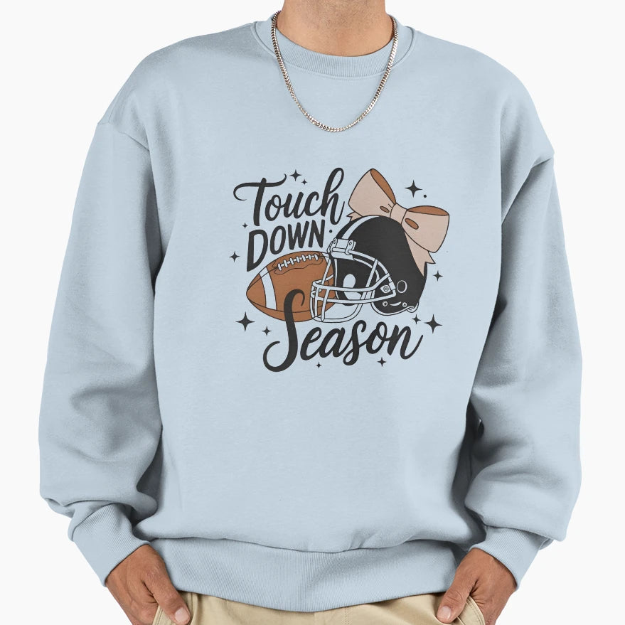 Touch Down Season Sweatshirt - Trendy Graphic Unisex - T-Shirt, Sweatshirt, Hoodie