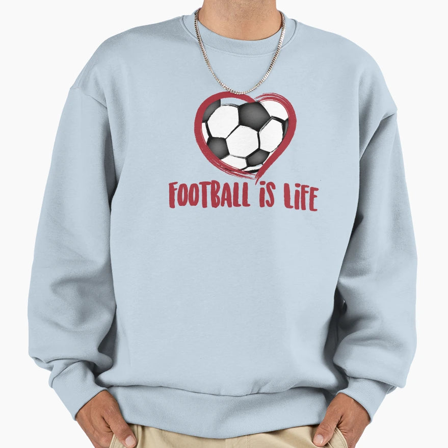 Football Is Life Heart Soccer Sweatshirt - Casual Everyday Wear Unisex - T-Shirt, Sweatshirt, Hoodie