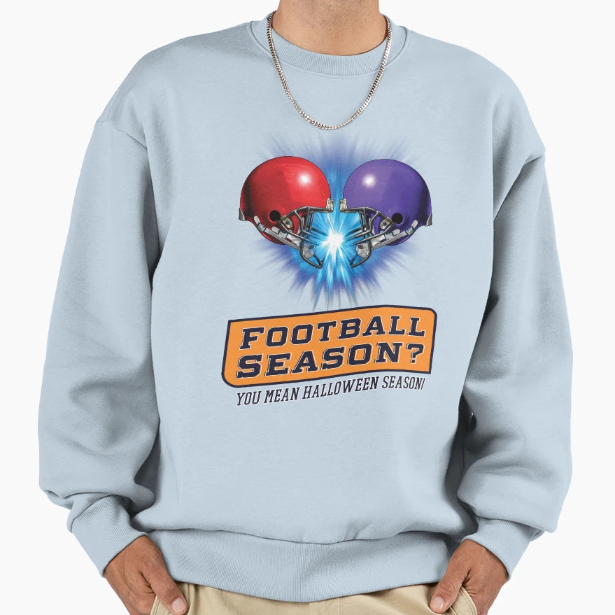 Funny Halloween Football Season You Sweatshirt - Custom Art Print Unisex - T-Shirt, Sweatshirt, Hoodie