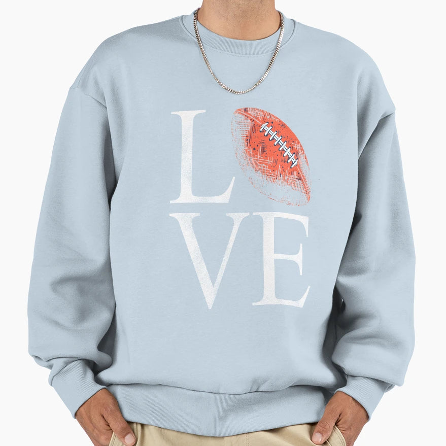 Football Love Sweatshirt - Novelty Apparel for Adults - T-Shirt, Sweatshirt, Hoodie