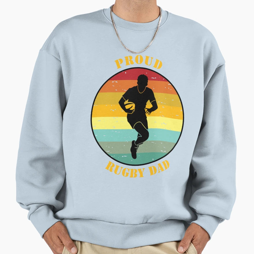 Proud Rugby Dad Sweatshirt - Trendy Graphic Men Women - T-Shirt, Sweatshirt, Hoodie