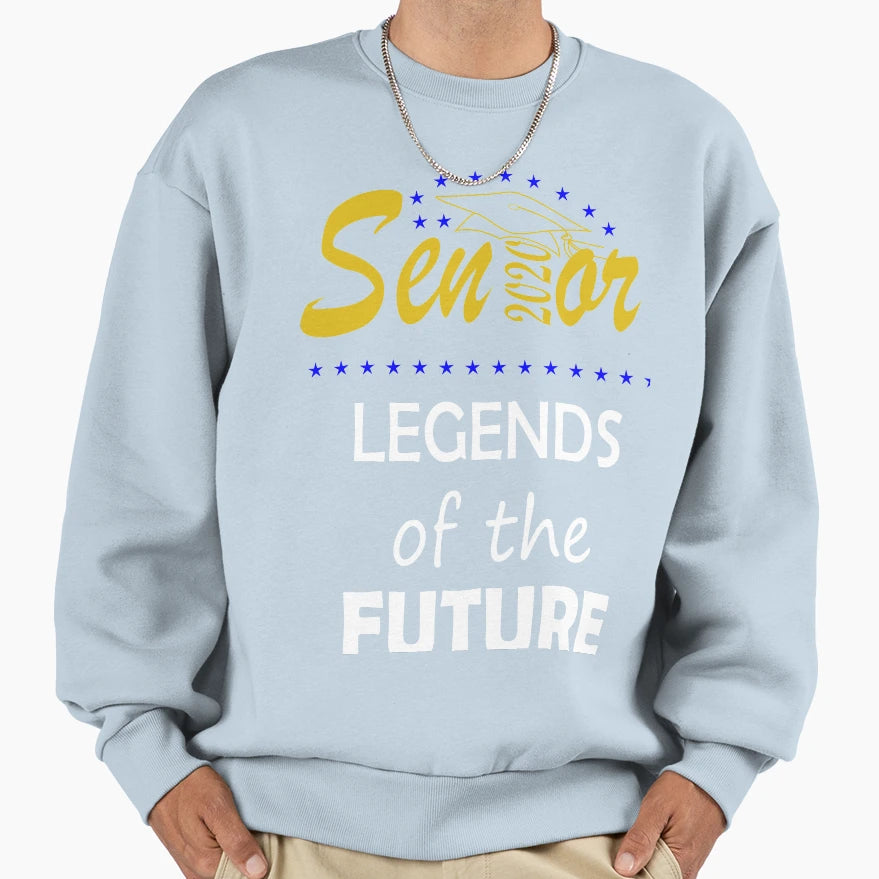 Seniors 2020 Legends Future Sweatshirt - Graphic Print Men Women - T-Shirt, Sweatshirt, Hoodie