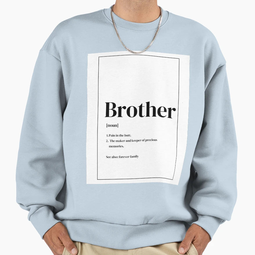 Brother Word Art Sweatshirt - Unique Graphic Unisex - T-Shirt, Sweatshirt, Hoodie