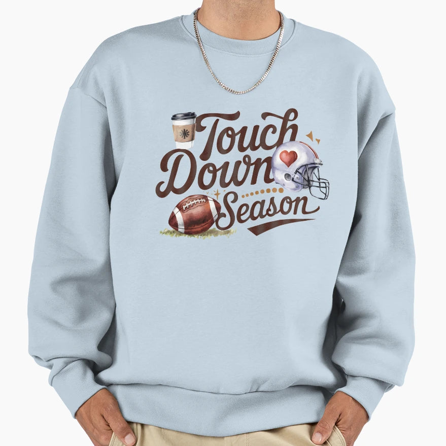 Touch Down Season Football Game Day T-Shirt - Streetwear Style Unisex - T-Shirt, Sweatshirt, Hoodie
