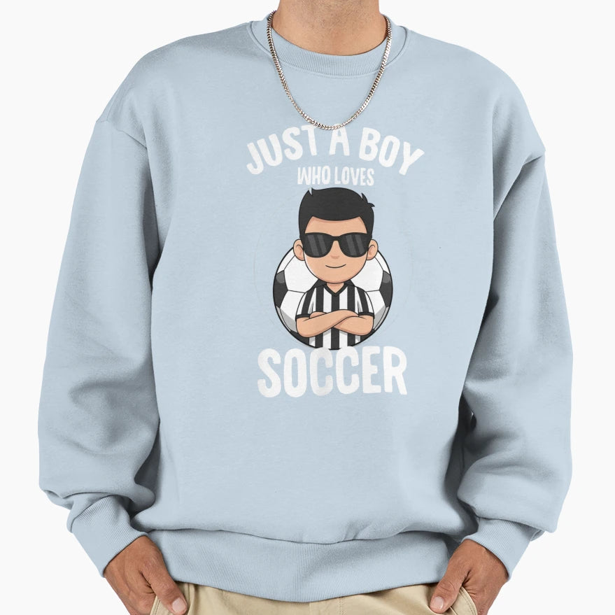 Just Who Loves Soccer Soccer Fan Sweatshirt - Unique Graphic Men Women - T-Shirt, Sweatshirt, Hoodie