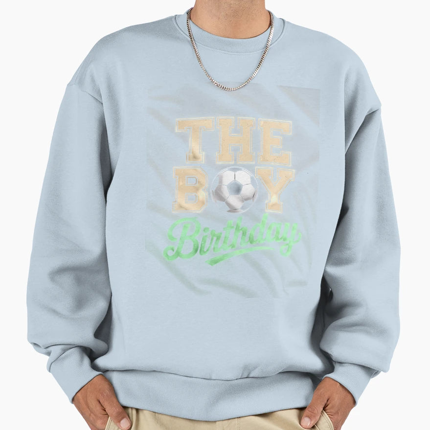 Birthday Matching Family Soccer Sweatshirt - Novelty Apparel Men Women - T-Shirt, Sweatshirt, Hoodie