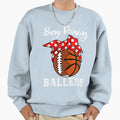 Busy Raising Ballers Funny Sweatshirt - Casual Everyday Wear for Adults - T-Shirt, Sweatshirt, Hoodie