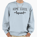 Home School Squad Home School Mom Sweatshirt - Casual Everyday Wear Unisex - T-Shirt, Sweatshirt, Hoodie