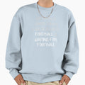 My Year Is Divided Into Two Seasons Sweatshirt - Novelty Apparel Unisex - T-Shirt, Sweatshirt, Hoodie