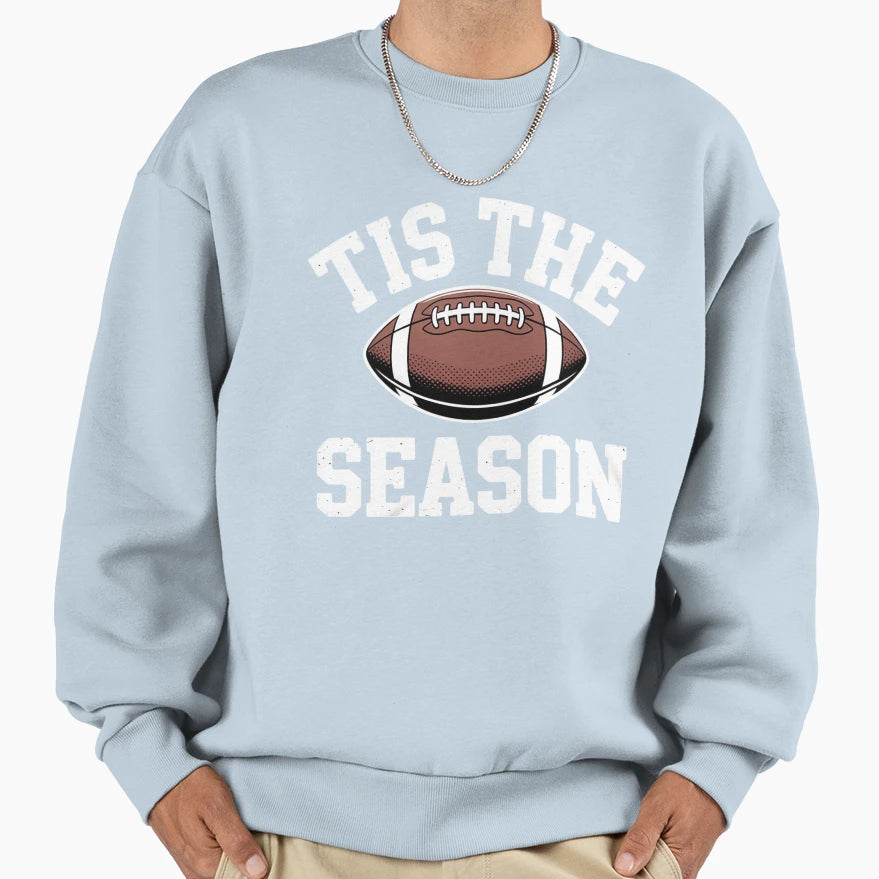 Tis Season Football Fall Autumn Sweatshirt - Trendy Graphic Men Women - T-Shirt, Sweatshirt, Hoodie