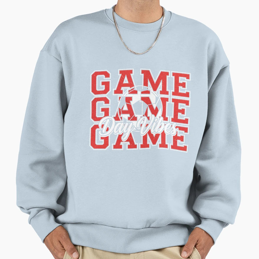 Game Day Soccer 2026 Sweatshirt - Streetwear Style Unisex - T-Shirt, Sweatshirt, Hoodie