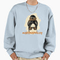 Hot Mama Life Sweatshirt - Fun Novelty Design Unisex - T-Shirt, Sweatshirt, Hoodie