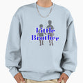 Little Brother Sweatshirt - Streetwear Style Unisex - T-Shirt, Sweatshirt, Hoodie
