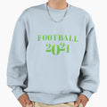Football 2021 Sweatshirt - Aesthetic Graphic Men Women - T-Shirt, Sweatshirt, Hoodie