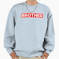 Brother Sweatshirt - Novelty Apparel for Adults - T-Shirt, Sweatshirt, Hoodie