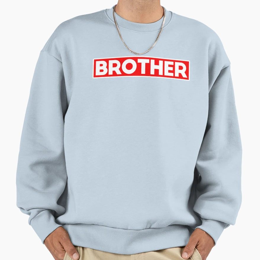 Brother Sweatshirt - Novelty Apparel for Adults - T-Shirt, Sweatshirt, Hoodie