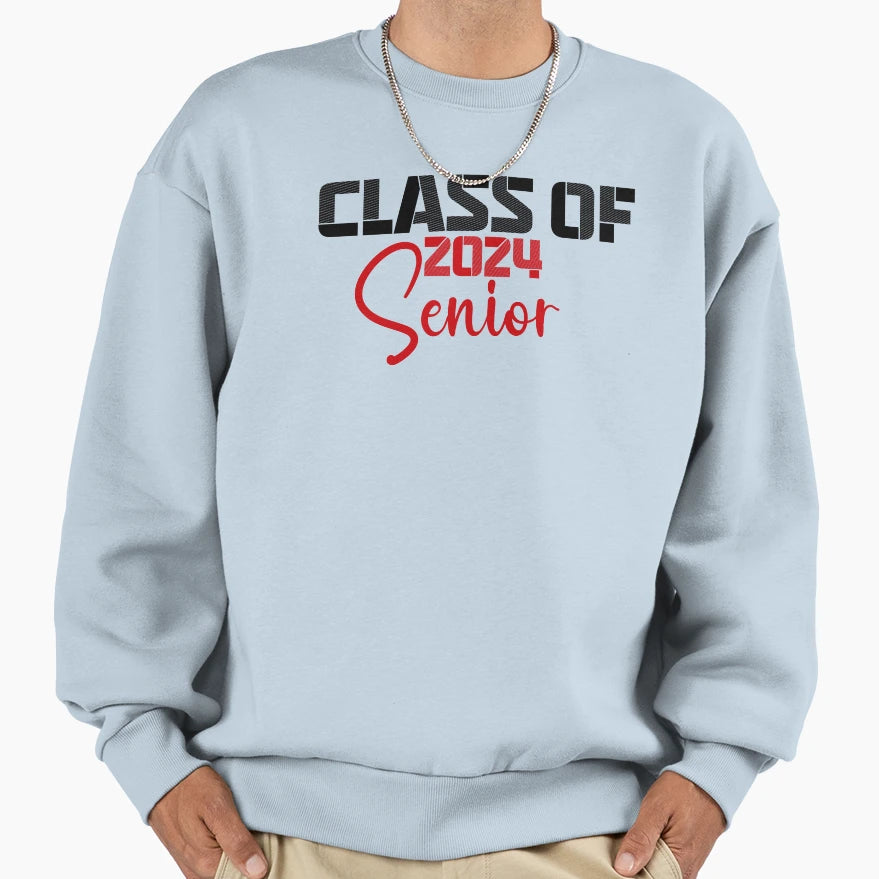 Senior Class 2024 Sweatshirt - Casual Everyday Wear for Adults - T-Shirt, Sweatshirt, Hoodie
