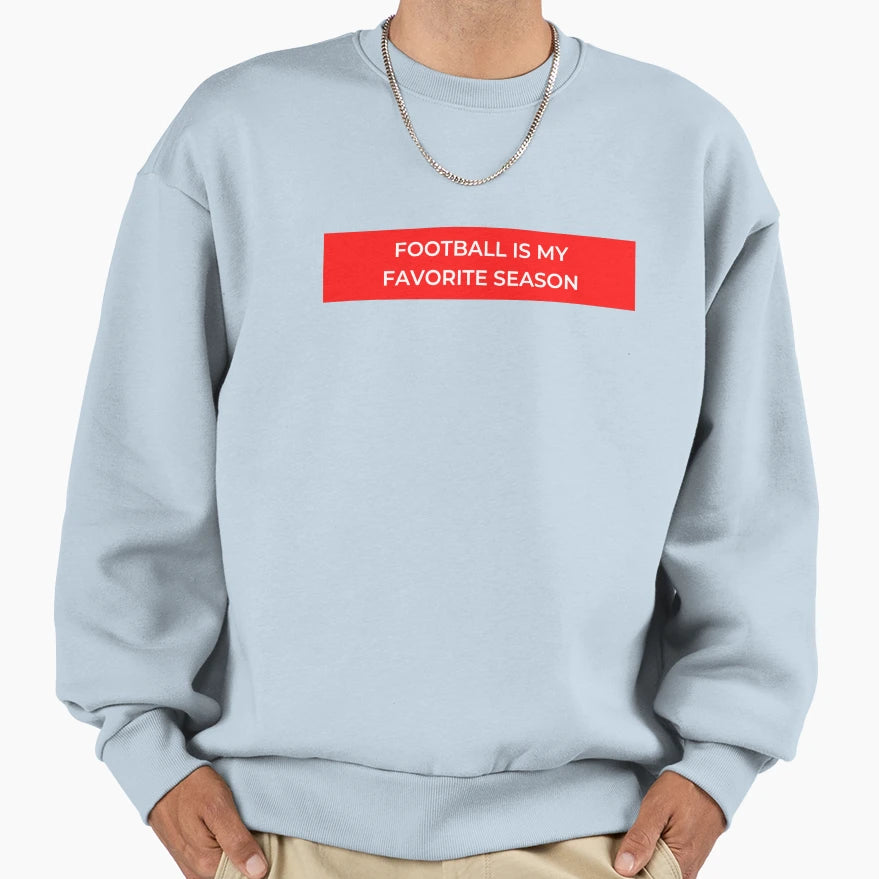 Football Is My Favorite Season Sweatshirt - Aesthetic Graphic Unisex - T-Shirt, Sweatshirt, Hoodie