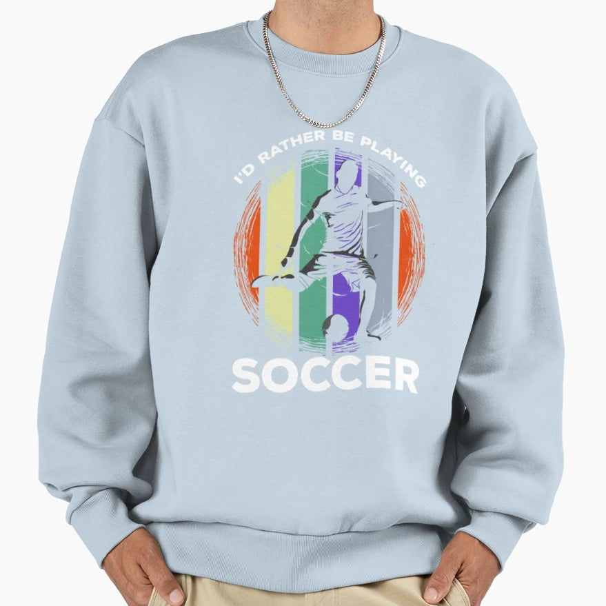 Soccer Player Soccer Sweatshirt - Novelty Apparel Unisex - T-Shirt, Sweatshirt, Hoodie