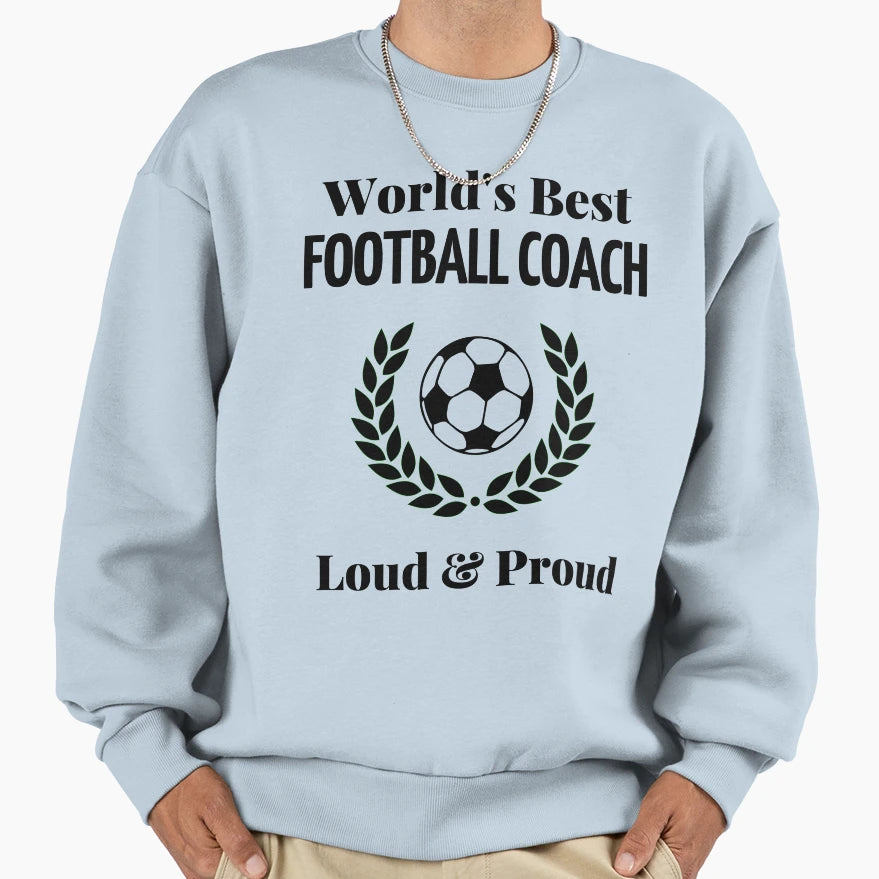 Worlds Best Football Coach Sweatshirt - Graphic Print for Adults - T-Shirt, Sweatshirt, Hoodie