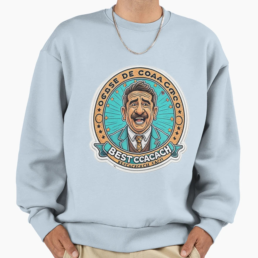 Copie De Best Coach Ever Sweatshirt - Casual Everyday Wear Unisex - T-Shirt, Sweatshirt, Hoodie