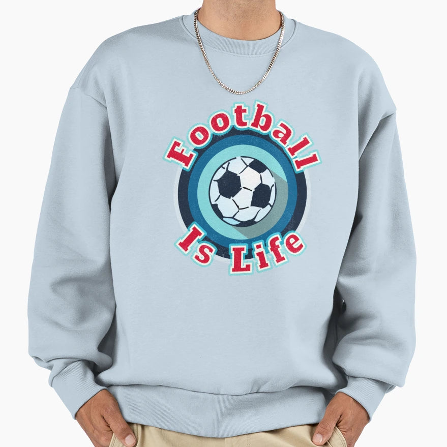 Football Is Life Sweatshirt - Unique Graphic for Adults - T-Shirt, Sweatshirt, Hoodie