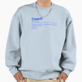 Coach Sweatshirt - Streetwear Style Men Women - T-Shirt, Sweatshirt, Hoodie