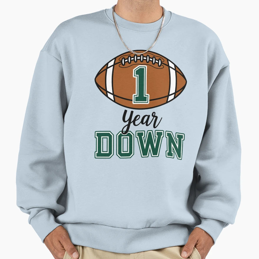 One Year Down Sweatshirt - Graphic Print for Adults - T-Shirt, Sweatshirt, Hoodie