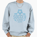 Soccer Senior Night Soccer Senior Sweatshirt - Streetwear Style for Adults - T-Shirt, Sweatshirt, Hoodie