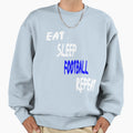 Copy Eat Sleep Football Repeat Sweatshirt - Casual Everyday Wear Men Women - T-Shirt, Sweatshirt, Hoodie