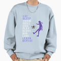 Funny Soccer Football Gift Eat Sleep Sweatshirt - Streetwear Style Unisex - T-Shirt, Sweatshirt, Hoodie
