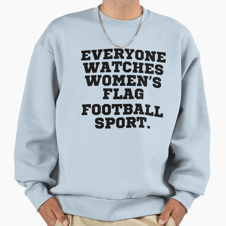 Everyone Watches Womens Flag Sweatshirt - Graphic Print for Adults - T-Shirt, Sweatshirt, Hoodie