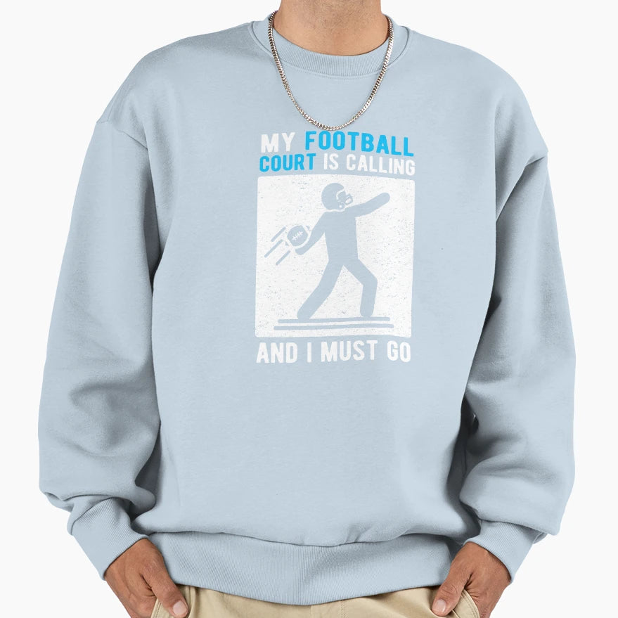 Football Court Is Calling Sweatshirt - Novelty Apparel Men Women - T-Shirt, Sweatshirt, Hoodie