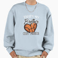 Thats My Brother Out There Sweatshirt - Trendy Graphic Men Women - T-Shirt, Sweatshirt, Hoodie