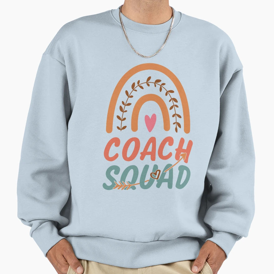 Coach Squad Rainbow Gift And Womens Sweatshirt - Streetwear Style Unisex - T-Shirt, Sweatshirt, Hoodie