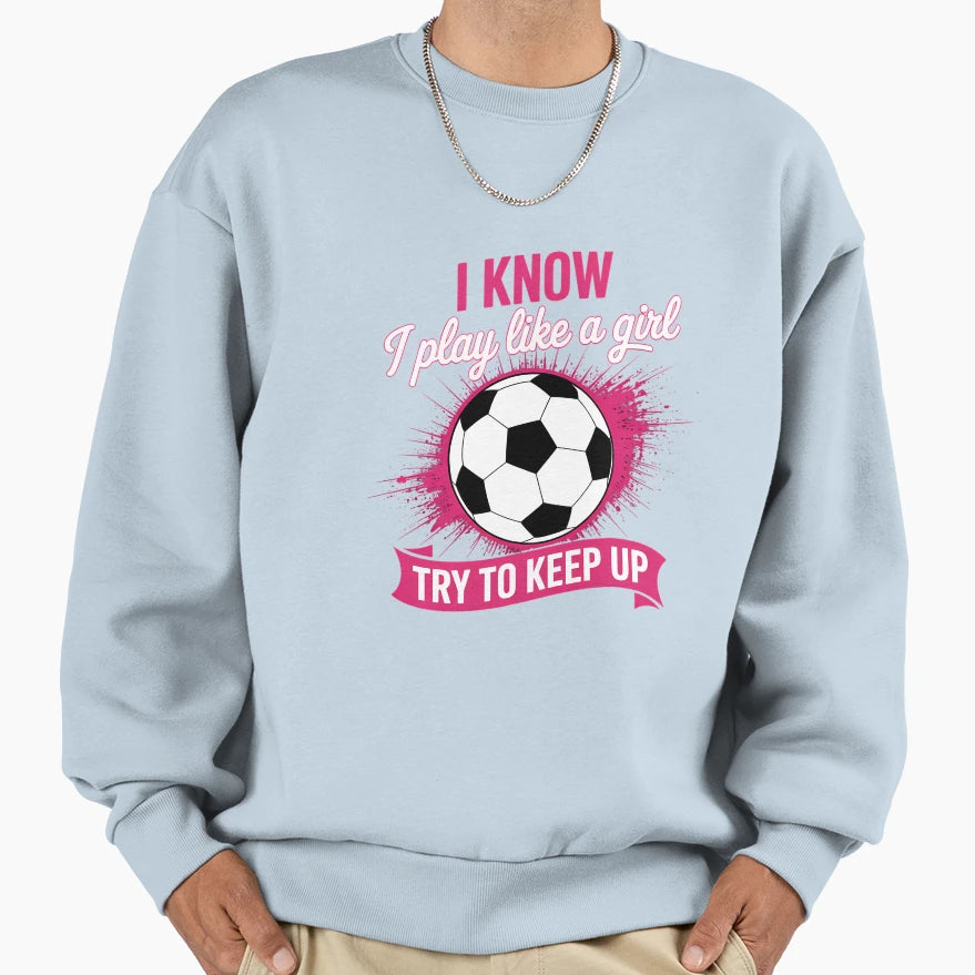 Motivation Soccer Sweatshirt - Fun Novelty Design Unisex - T-Shirt, Sweatshirt, Hoodie