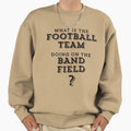 What Is Football Team Doing Band Sweatshirt - Custom Art Print for Adults - T-Shirt, Sweatshirt, Hoodie