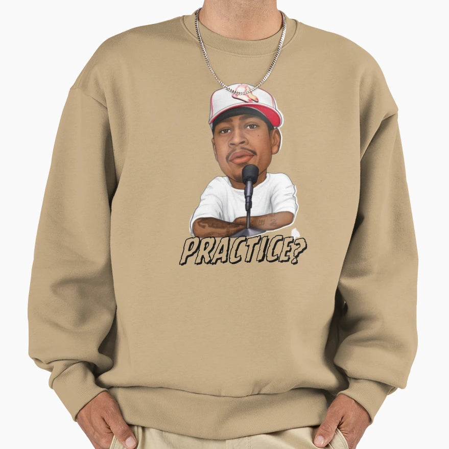 Talkin Bout Practive Allen Iverson Sweatshirt - Novelty Apparel Men Women - T-Shirt, Sweatshirt, Hoodie