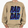 Rad Dad Sweatshirt - Fun Novelty Design for Adults - T-Shirt, Sweatshirt, Hoodie
