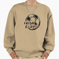 Futbol Is Life Sweatshirt - Aesthetic Graphic for Adults - T-Shirt, Sweatshirt, Hoodie
