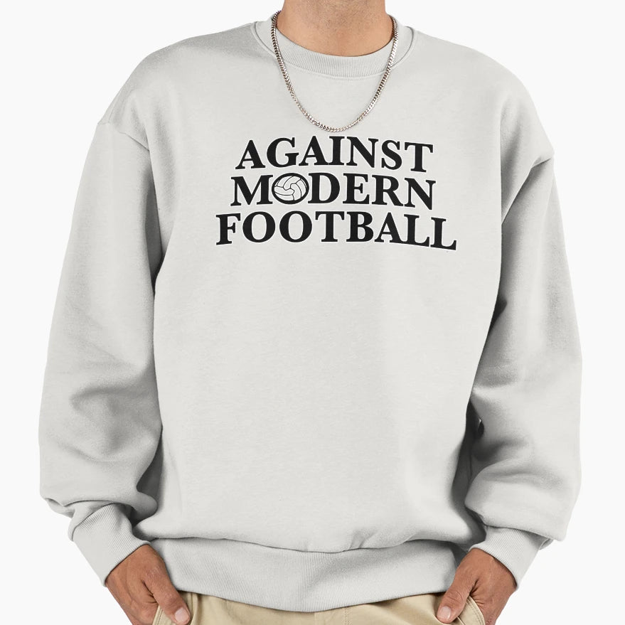 Against Modern Football Sweatshirt - Aesthetic Graphic Unisex - T-Shirt, Sweatshirt, Hoodie
