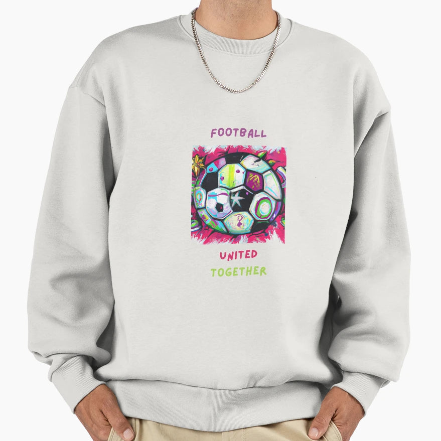 Football United Together Sweatshirt - Trendy Graphic Men Women - T-Shirt, Sweatshirt, Hoodie